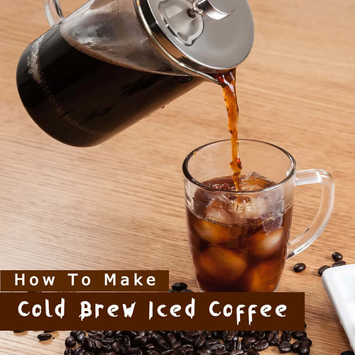 How To Make Cold Brew Iced Coffee At Home