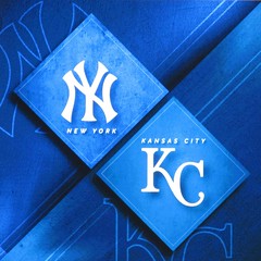 New York Yankees vs. Kansas City Royals