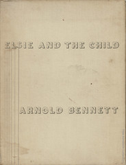 Elsie and the Child : Arnold Bennett : Cassel & Co Ltd, London, 1929 : illustrations by Edward McKnight Kauffer