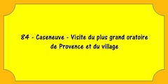 84 - Caseneuve - Visite - Le plus grand oratoire de Provence - 16 février 2017