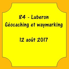 84 - Luberon - Géocaching et waymarking - 12 août 2017