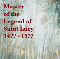 Master of the Legend of Saint Lucy