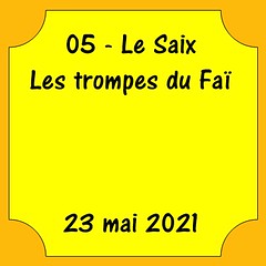 05 - Le Saix - Les trompes du Faï - 23 mai 2021