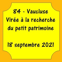 84 - Virée dans le Vaucluse à la recherche du petit patrimoine - 18 septembre 2021