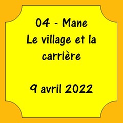 04 - Mane - Le village et la carrière - 9 avril 2022