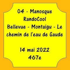 04 - Manosque - Bellevue, Montaigu et chemin de l'eau de Gaude - 14 mai 2022 - 467e