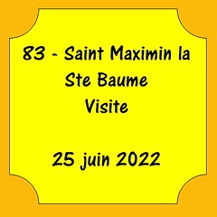 83 - Saint Maximin la Ste Baume -Visite - 25 mai 2022
