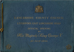 Lancashire County Council ; official opening of the Liverpool - East Lancashire Road by HM King George V, 18 July 1934 : brochure