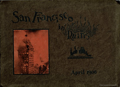 San Francisco in Ruins : a photo album : J.D. Givens and A. M. Allison : Leon C. Osteyee : California : c.1906