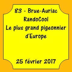 83 - Brue-Auriac - RandoCool - Le plus grand pigeonnier d'Europe - 25 février 2017