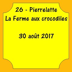 26 - Pierrelatte - La ferme aux crocodiles - 30 août 2017
