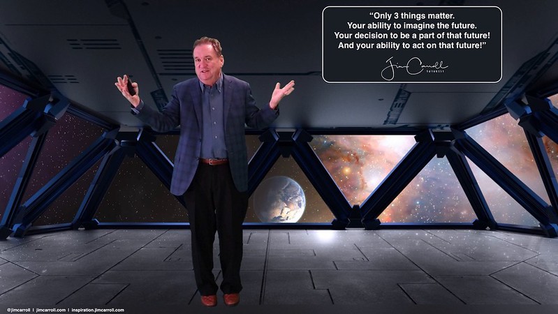 “Only 3 things matter. Your ability to imagine the future. Your decision to be a part of that future! And your ability to act on that future!” - Futurist Jim Carroll I was interviewed by a 15-year-old journalist yesterday about the future and decided I sh