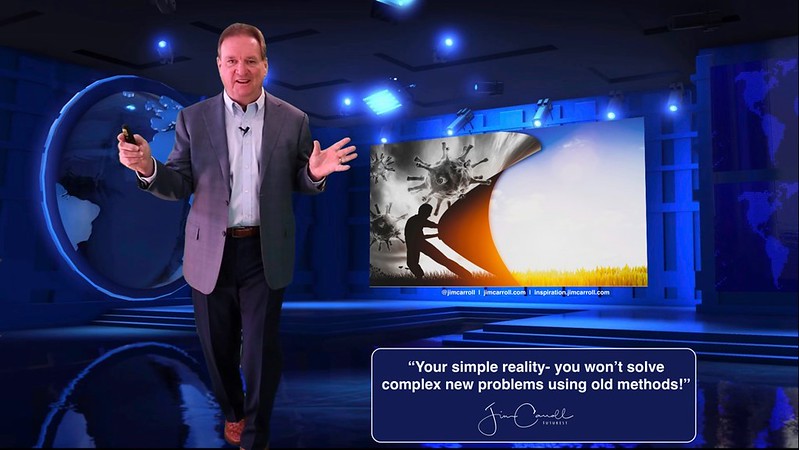 “Your simple reality- you won’t solve complex new problems using old methods!” - #Futurist Jim Carroll It&#039;s fascinating - and frustrating - to watch organizations try to cope with a new reality by clinging to what worked in their old reality. Right now, w