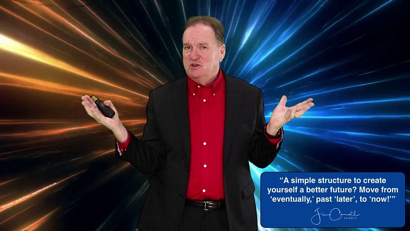 “A simple structure to create yourself a better future? Move from ‘eventually,’ past ‘later’, to ‘now!’” - Futurist Jim Carroll We are engineered to procrastinate, hardwired to delay, and have genetic material inside us that forces us to postpone - partic