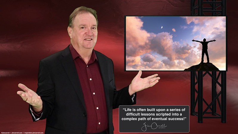 “Life is often built upon a series of difficult lessons scripted into a complex path of eventual success!” - Futurist Jim Carroll Or putting it another way - success comes from a series of painful lessons built upon accumulated failure punctured by brief