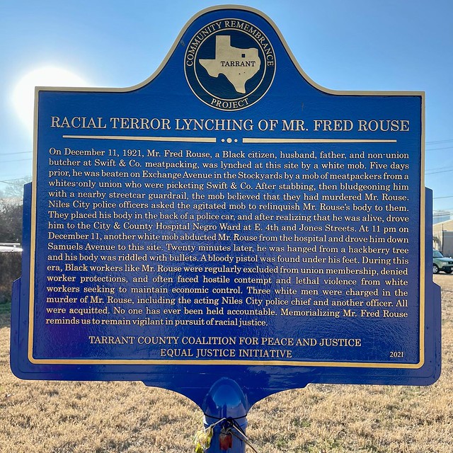 Photo：Racial Terror Lynching of Mr. Fred Rouse | Racial Terror Lynching in America Swipe for a map, and info on the other side of the marker. Transcriptions in the comments. #EqualJusticeInitiative #TarrantCountyCoalitionForPeaceAndJustice #FortWorth #TarrantCo By QuesterMark
