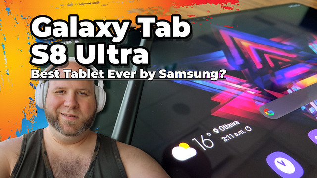 Samsung Galaxy Tab S8 Ultra - Best Tablet Ever by Samsung